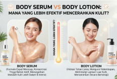 Body Serum vs Body Lotion, Mana yang Lebih Efektif Mencerahkan Kulit?