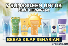 7 Sunscreen untuk Kulit Berminyak, Wajah Bebas Kilap Seharian? Ini Pilihan yang Bisa Dicoba