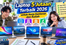 Laptop 5 Jutaan Terbaik 2026 untuk Kerja Kantoran dan Kuliah, Mana Pilihanmu?