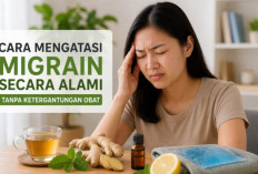 10 Cara Mengatasi Migrain Secara Alami Tanpa Obat, Ampuh Redakan Sakit Kepala Berdenyut