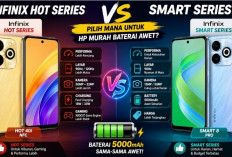 Infinix Hot Series vs Smart Series, Pilih Mana untuk HP Murah Baterai Awet?