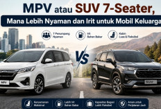 MPV atau SUV 7-Seater, Mana yang Lebih Nyaman dan Irit untuk Mobil Keluarga?