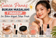 Cuaca Panas Bukan Masalah! 7 Makeup Ini Bikin Wajah Tetap Fresh