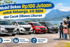 Mobil Bekas Rp100 Jutaan untuk Keluarga, Irit BBM dan Cocok Dibawa Liburan
