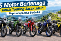 5 Motor Bertenaga untuk Touring Jarak Jauh, Siap Hadapi Jalur Berbukit