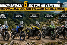 Rekomendasi 5 Motor Adventure untuk Perjalanan Jauh, Kuat di Tanjakan dan Jalan Berbatu