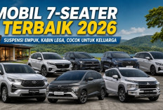 7 Mobil 7-Seater Terbaik 2026, Suspensi Empuk, Kabin Lega, Cocok untuk Keluarga