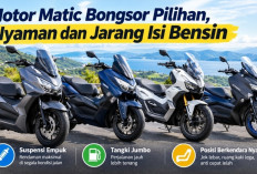 Motor Matic Bongsor Pilihan, Nyaman dan Jarang Isi Bensin