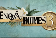 Enola Holmes 3 Siap Tayang! Misteri Baru, Aksi Lebih Menegangkan, dan Kisah Cinta yang Bikin Penasaran