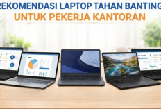 5 Rekomendasi Laptop Tahan Banting untuk Pekerja Kantoran, Siap Kerja Keras Setiap Hari