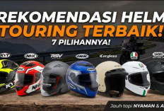 Rekomendasi Helm Touring Jarak Jauh: 7 Pilihan Nyaman yang Bikin Perjalanan Makin Aman dan Nggak Cepat Pegal!