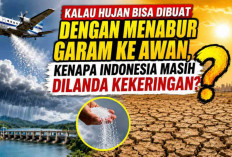 Banyak yang Salah Paham! Ini Alasan Hujan Buatan Tak Mampu Mengatasi Kekeringan di Indonesia