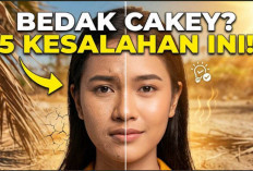 Bedak Cakey di Musim Kemarau? Ini 5 Kesalahan Makeup yang Bikin Wajah Makin Kusam dan Pecah-Pecah