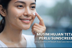 Memasuki Musim Hujan, Masih Perlu Pakai Sunscreen? Ini Alasan Kulit Tetap Harus Dilindungi