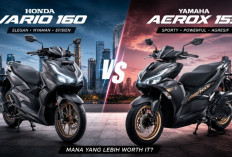 Adu Fitur, Performa, dan Kenyamanan, Vario 160 atau Aerox 155 yang Lebih Worth It?