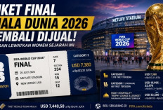Sempat Sold Out, Tiket Final Piala Dunia 2026 Kembali Dijual dengan Harga Fantastis