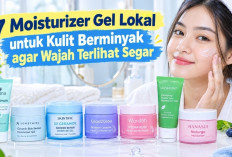 7 Moisturizer Gel Lokal untuk Kulit Berminyak agar Wajah Terlihat Segar