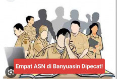 Empat ASN Banyuasin Dipecat Gegara Bolos Kerja, Ini Peringatan Serius bagi ASN