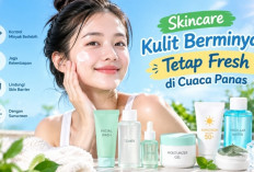 Kulit Berminyak Tetap Fresh di Cuaca Panas dengan 7 Skincare Ini