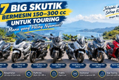 7 Big Skutik Bermesin 150–300 cc untuk Touring, Mana yang Paling Nyaman?