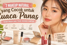 7 Makeup Natural yang Cocok untuk Cuaca Panas, Tetap Fresh dan Tidak Mudah Luntur